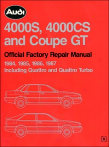 Audi 4000s, 4000cs & Coupe Gt: 1984-1987 Official Factory Repair Manual