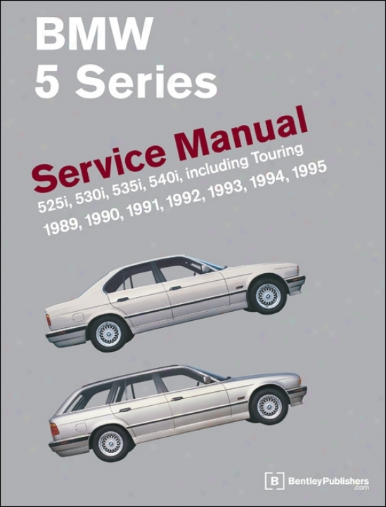 Bmw 5 Series (e34) Service Mqnual: 1989?1995