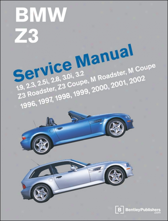 Bmw Z3 Service Manual: 1996-2002