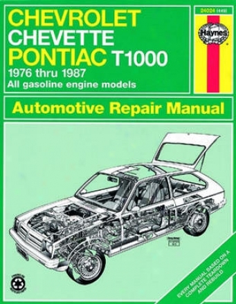 Chevrolet Chevette And Pontiac T1000 Haynes Repair Manual (1976-1987)