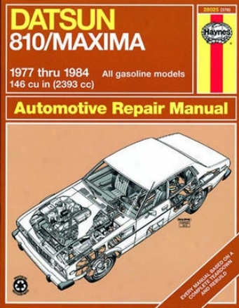 Datsun8 10 & Maxima Sedan, Wagon & Coupe Haynes Repair Manual (1977 - 1984)