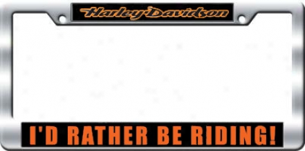 Harley-davidskn - ''i'd Rather Be Riding'' - Domed Frame