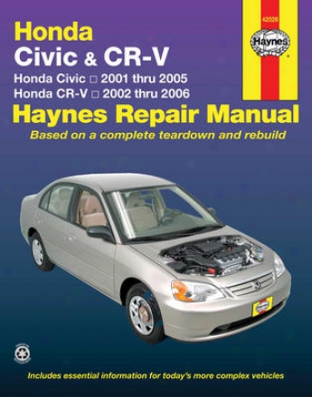 Honda Civil (2001 Thru 2005) & Cr-v (2002 Thru 2006) Hayhes Rrpaor Manual