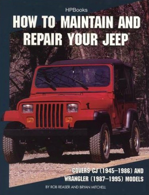 How To Maintain And Repair Your Jeep
