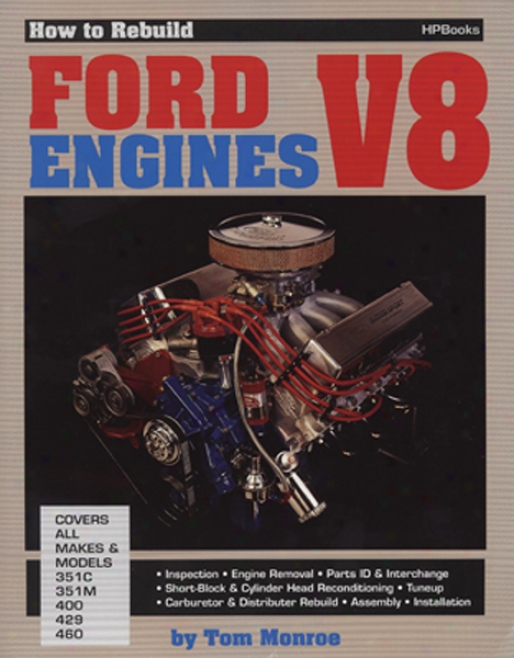 How To Rebuild Ford V-8 Engines