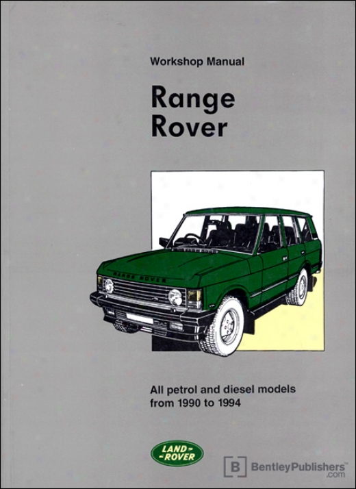 Range Rover Official Workshop Manual: 1990-1994