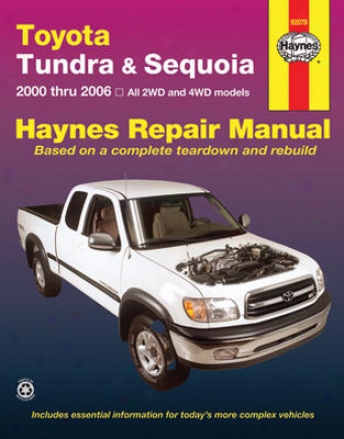 Toyota Tundra (2000-2O06) & Sequoia (2001-2006) Haynes Repair Manuai