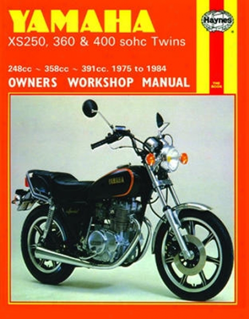 Yamaha Xs250, 360 And 400 Sohc Twins Haynes Repair Manual (1975 - 1984)
